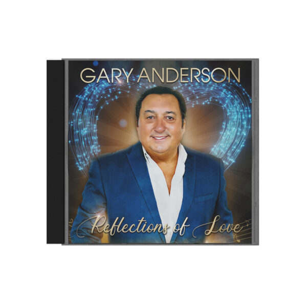 Reflections Of Love - Gary Anderson CD